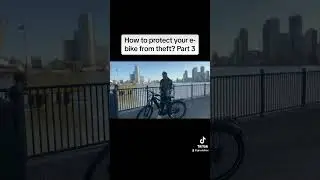 How to protect your e-bike from theft? Part 3