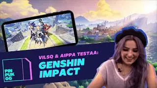 Tervetuloa Teyvatin maailmaan! Genshin Impact mobile - PinPukGG jakso 6 ft. Aippa