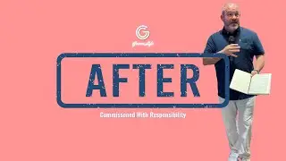 AFTER: Commissioned With Responsibility | Pastor Jamie Wright
