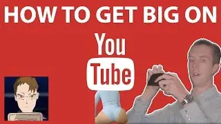 How To Get Big On YouTube -- LewReview