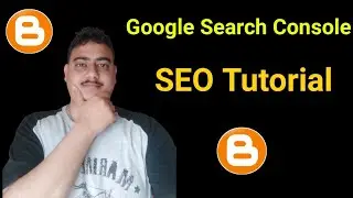 SEO Tutorial | How to Add Blog In Google Search Engine