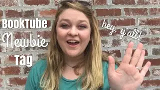 BOOKTUBE NEWBIE TAG| Hey, y'all!