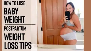 HOW TO LOSE BABY WEIGHT | POSTPARTUM WEIGHT LOSS TIPS | Vegan Michele