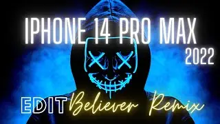 iPhone 14 pro max edit🔥 2022 with (Believer Remix) #apple