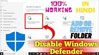 How to Disable or Enable Windows Defender on Windows 10 | How To Add Exclusions For Windows Defender