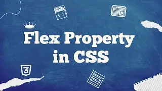 #17 Flex Property in CSS | Easy to Learn