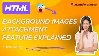 background attachment in CSS Explained | background attachment fixed vs scroll vs local