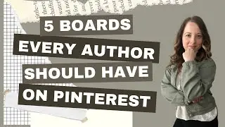 5 Boards Every Author Should Have on Pinterest