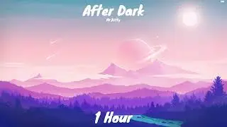 Mr.Kitty - After Dark (1 Hour)