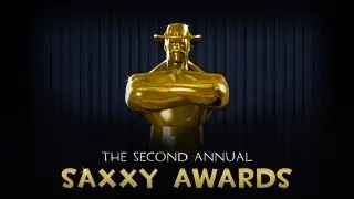 The Second Annual Saxxy Awards are HERE! (Almost)
