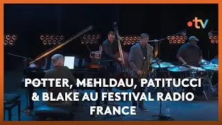 Potter, Mehldau, Patitucci & Blake en concert au Festival Radio France Occitanie Montpellier