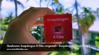 Qualcomm Snapdragon 8 Elite vorgestellt - Snapdragon Summit Tag 1