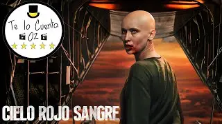 Cielo Rojo Sangre | Te lo Cuenta Oz
