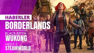 Haftalık Oyun Haberleri: Borderlands, Wukong demo, Stalker 2, Cygni, Steamworld Heist 2, Ubisoft