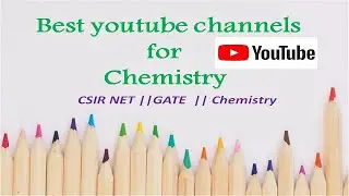 Best youtube channels list for csir net chemistry| CSIR NET GATE and iit jam #chemicalsciences #net