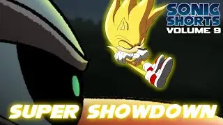 Sonic Shorts Volume 9: Super Showdown!!!!!