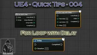 UE4 QuickTip - 004 - Create For Loop Macro with Delay 