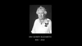 God Save the Queen | Queen Elizabeth II (1926-2022)