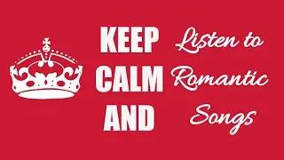 Romantic Songs for relaxation during bed time.