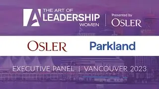 Executive Panel - The Art of Leadership Women - Vancouver 2023