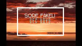 Sore Fakeli_GEC BOYS@Dataprod (Official Music)