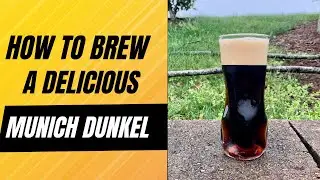 How To Brew a Delicious Munich Dunkel