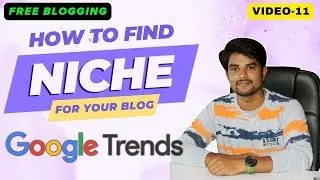 Micro Niche Ideas using Google Trends Telugu || Tutorial Part 11 | ఫ్రీ బ్లాగింగ్ ట్యుటోరియల్ 2024