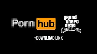 Pornhub Intro + GTA San Andreas Theme (+Download)