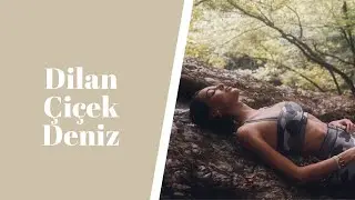 Dilan Çiçek Deniz | Kapak Çekim Hikayesi