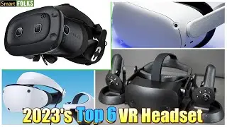 2023's Top 6 VR Headset