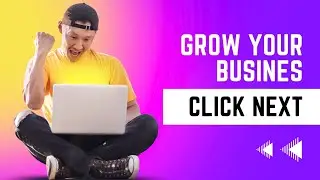 Grow your business with click next technology