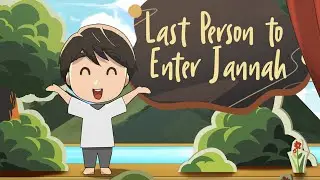 Last Person to Enter Jannah - Wahaj Tarin