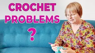 10 Common Crochet Problems and How to Solve Them