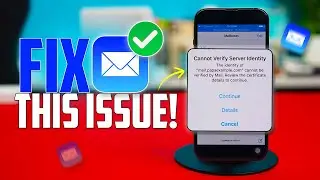 How to Fix “Cannot Verify Server Identity” on iPhone | Mail App Server Error Fix