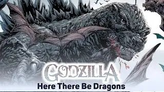 Kaiju Comic Books! Godzilla: Here There Be Dragons