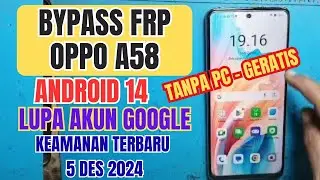 FRP BYPASS OPPO A58 (CPH2577) ANDROID 14 SECURITY DECEMBER 5, 2024, WITHOUT PC