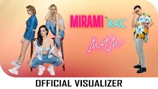 Mirami feat. XAC - Мам / Mom [Visualizer] // Subscribe to 