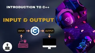 Mastering Input and Output in Programming | Lecture 5 | Introduction to C++  Programming Language