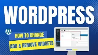 How to Add and Remove Widgets - Wordpress