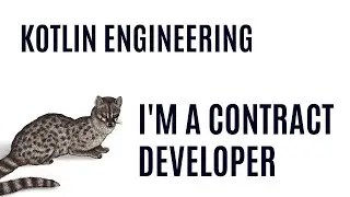 Kotlin Engineering - I'm a Contract Developer