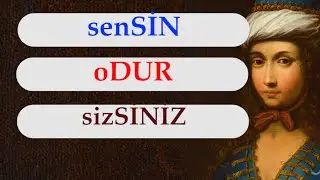 SenSİN, BizİZ, SizSİNİZ. Что это такое?