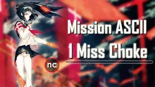 Mission ASCII 1 Miss Choke