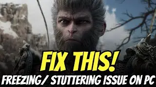 How to Fix Black Myth: Wukong Stuttering/Freezing Issue