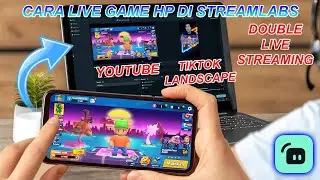 Cara Live Streaming Game HP Android di Streamlabs | Cara Memunculkan Layar HP Android di Streamlabs