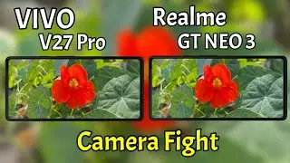 Vivo V27 Pro VS Realme GT NEO 3 Camera Comparison