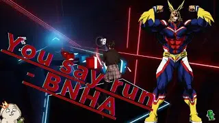 My Hero Academia on Beat Saber! You say run - Yuki Hayashi / Juste incroyable!