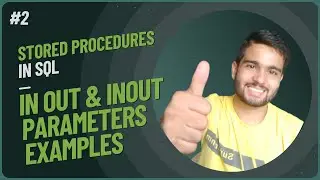 In Out InOut parameters of stored Procedures in SQL | where to use in out inout procedure parameters
