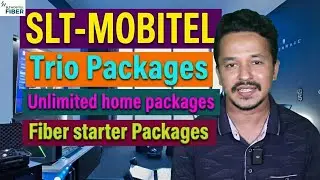 SLT Mobitel Fiber Packages | SLT Fiber Trio Packages | Unlimited Home Packages | Fiber Starter Pack