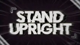 Its About Stand Upright....