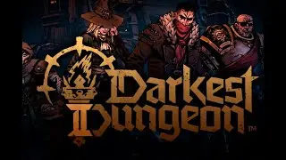 Darkest Dungeon II | Резня не в ту сторону